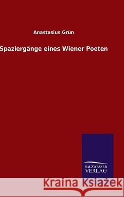Spaziergänge eines Wiener Poeten Anastasius Grun 9783846062999 Salzwasser-Verlag Gmbh - książka