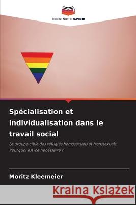 Spécialisation et individualisation dans le travail social Kleemeier, Moritz 9786208924553 Editions Notre Savoir - książka