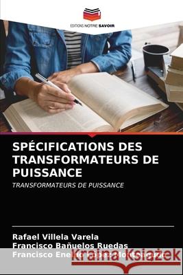 Spécifications Des Transformateurs de Puissance Villela Varela, Rafael 9786203320381 KS OmniScriptum Publishing - książka