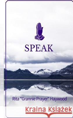 Speak Rita Haywood 9781548180881 Createspace Independent Publishing Platform - książka