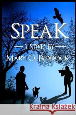 Speak Mary O. Paddock 9781792897818 Independently Published - książka