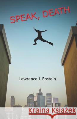 Speak, Death Lawrence J Epstein   9798780403869 Independently Published - książka