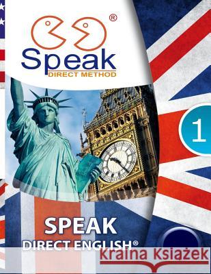 SPEAK DIRECT METHOD ENGLISH book1 sample: Direct method english book1 sample School, Peritus Speed 9781546403746 Createspace Independent Publishing Platform - książka
