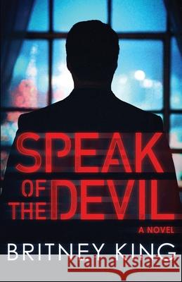 Speak of the Devil Britney King 9781722300982 Createspace Independent Publishing Platform - książka