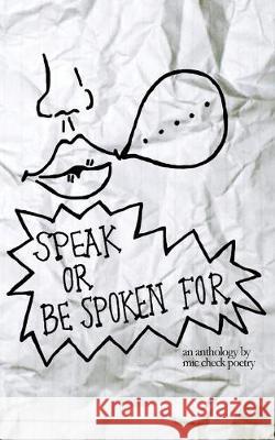 Speak Or Be Spoken For (second edition) Brent C. Green Davis Land MIC Check Poetry 9781508583301 Createspace Independent Publishing Platform - książka