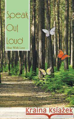 Speak Out Loud: Hear with Love Brisbane, Claretha 9781466993358 Trafford Publishing - książka