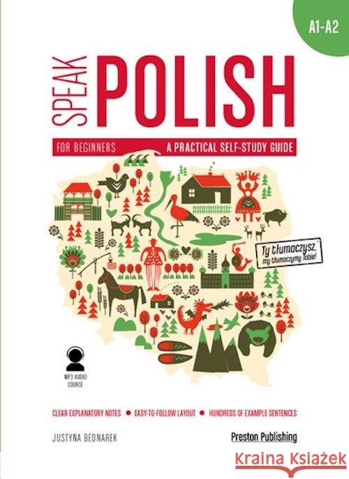 Speak Polish 1 A practical self-study guide A1/A2 Bednarek Justyna 9788366384163 Preston Publishing - książka