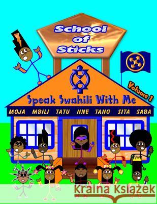 Speak Swahili With Me: School of Sticks Thompson, Shad 9781519724120 Createspace Independent Publishing Platform - książka