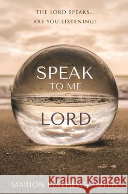 Speak to me Lord Marion Mathews Smith 9798613986569 Independently Published - książka