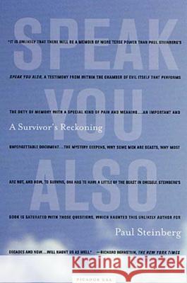 Speak You Also: A Survivor's Reckoning Paul Steinberg Linda Coverdale 9780312420451 Picador USA - książka