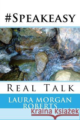 #Speakeasy: Real Talk Laura Morgan Robert 9781985656222 Createspace Independent Publishing Platform - książka