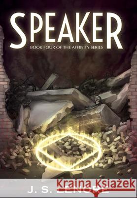 Speaker: Book Four of the Affinity Series J. S. Lenore 9781735844503 Paranoid Shark Productions, LLC - książka
