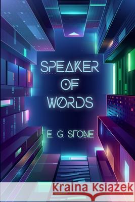 Speaker of Words E. G. Stone 9781949193619 E.G. Stone - książka