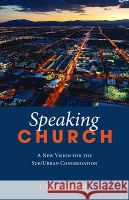 Speaking Church I. Ross Bartlett 9781532656293 Wipf & Stock Publishers - książka