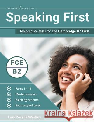 Speaking First Ten Practice Cambridge B2 Luis Porra 9781916129702 Prosperity Education - książka