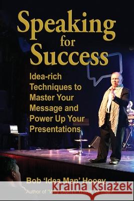 Speaking for Success Bob Hooey 9781896737669 Success Publications - książka