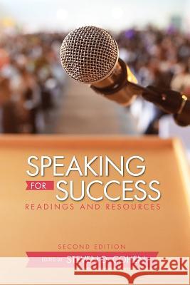 Speaking for Success: Readings and Resources Steven D. Cohen 9781516510047 Cognella Academic Publishing - książka