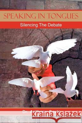 Speaking in Tongues: Silencing The Debate Revis, Anthony 9781425920524 Authorhouse - książka