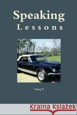 Speaking Lessons Tony Y 9781105337741 Lulu.com - książka