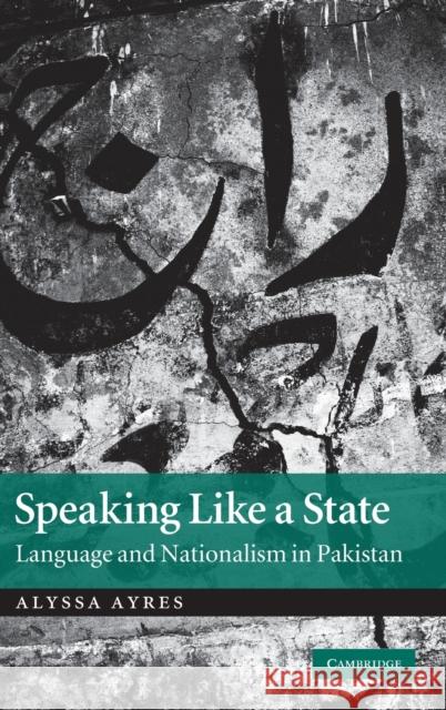 Speaking Like a State Ayres, Alyssa 9780521519311 CAMBRIDGE UNIVERSITY PRESS - książka