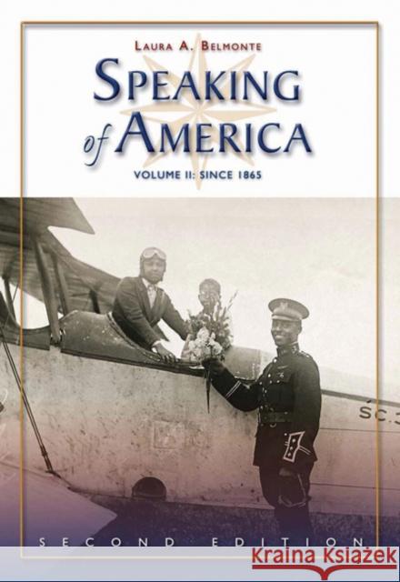 Speaking of America Volume II: Since 1865 Laura A. Belmonte 9780495050186 Wadsworth Publishing Company - książka