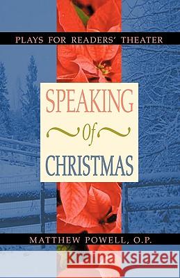 Speaking of Christmas: Plays for Readers' Theater Matthew Powell 9780788023330 CSS Publishing Company - książka