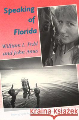 Speaking of Florida William L. Pohl John Ames Walter Michot 9780813010908 University Press of Florida - książka