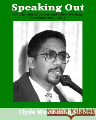 Speaking Out: A Collection of Letters and Other Writings - 1991 - 1993 Clyde Weatherhead 9781792155109 Independently Published - książka