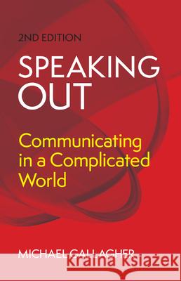 Speaking Out: Communicating in a Complicated World Michael Gallagher 9781566082839 Meriwether Publishing - książka