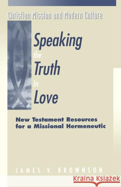 Speaking the Truth in Love James V. Brownson 9781563382390 Trinity Press International - książka