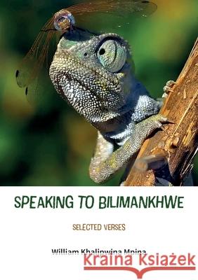 Speaking to Bilimankhwe: Selected Verses William Khalipwina Mpina 9789996088681 Mlembi Press - książka