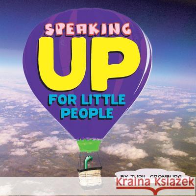 Speaking Up for Little People Turil Cronburg 9781484026021 Createspace - książka