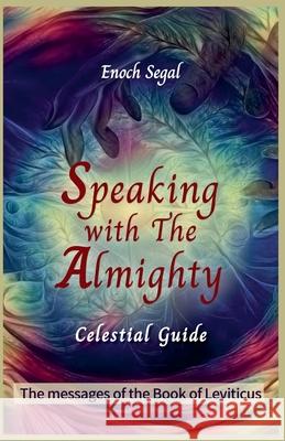 Speaking with the Almighty - Leviticus Enoch Segal 9781950822218 Enoch Segal - książka