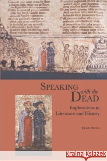 Speaking with the Dead: Explorations in Literature and History Jurgen Pieters 9780748615889 Columbia University Press - książka