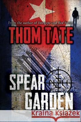 Spear Garden Thom Tate Ebookcoverdesign Com                     Covert Media Group 9781310839863 Thomas a Tate - książka