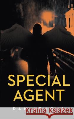 Special Agent Dan Arnold 9781647346881 Ckn Christian Publishing - książka