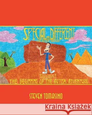 Special and Different: The Autistic Traveler Volume 1: The Beginning of the Autism Adventure Steven Tomasino 9781640796676 Christian Faith - książka