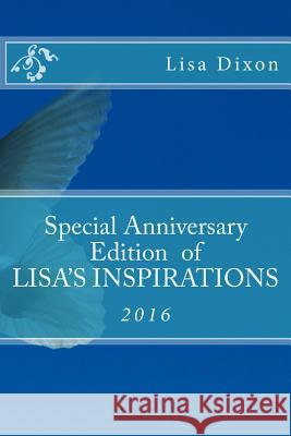 Special Anniversary Edition of LISA'S INSPIRATIONS Dixon, Lisa S. 9781523833597 Createspace Independent Publishing Platform - książka