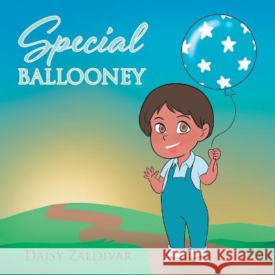 Special Ballooney Daisy Zaldivar 9781685569273 Trilogy Christian Publishing - książka