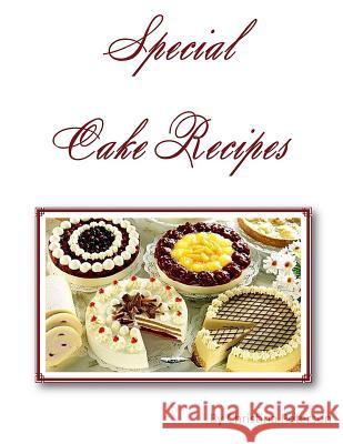 Special Cake Recipes: Extra page for notes total of 45 Peterson, Christina 9781728676418 Independently Published - książka