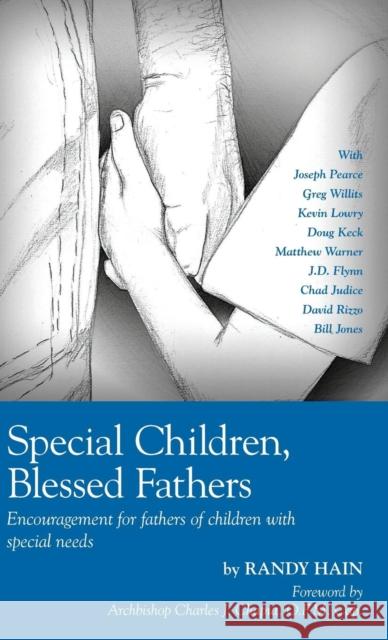 Special Children, Blessed Fathers: Encouragement for fathers of children with special needs Hain, Randy 9781941447123 Emmaus Road Publishing - książka