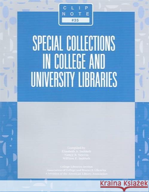 Special Collections in College and University Libraries: Sudduth, Elizabeth A. 9780838983140 College Library Information Packet Committee - książka