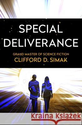 Special Deliverance Clifford D. Simak 9781504051095 Open Road Media Science & Fantasy - książka