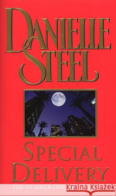 Special Delivery: A spellbinding tale of unexpected romance and drama from the No.1 bestseller Danielle Steel 9780552145077  - książka