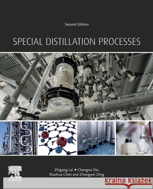 Special Distillation Processes Zhigang Lei Chengna Dai Biaohua Chen 9780128205075 Elsevier Science - książka