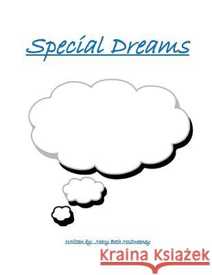 Special Dreams Mary Beth McSweeney 9781548333300 Createspace Independent Publishing Platform - książka