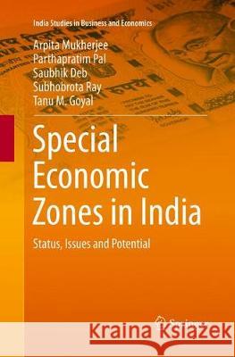 Special Economic Zones in India: Status, Issues and Potential Mukherjee, Arpita 9788132238430 Springer - książka