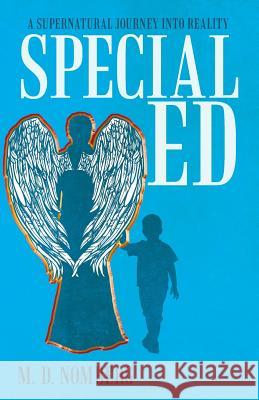 Special Ed: A Supernatural Journey into Reality M D Nomberg 9781480864351 Archway Publishing - książka