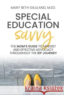 Special Education Savvy Mary Beth Gilliland 9781098356538 Bookbaby - książka