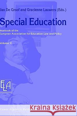 Special Education: Yearbook of the European Association for Education Law and Policy de Groof, J. 9781402015458 Springer - książka